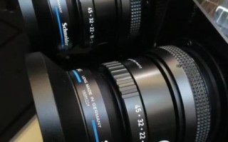 施耐德镜头怎么样_施耐德镜头和蔡司区别